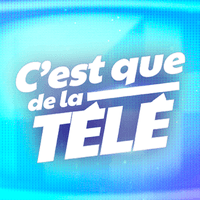 C'est Que De La Télé